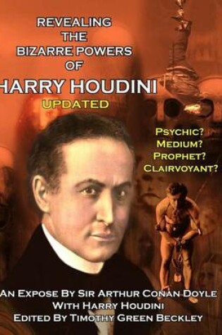 Cover of Revealing The Amazing Powers Of Harry Houdini Updated