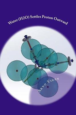 Book cover for Water (H2O) Settles Proton Outward