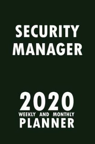 Cover of Security Manager 2020 Weekly and Monthly Planner