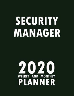 Book cover for Security Manager 2020 Weekly and Monthly Planner