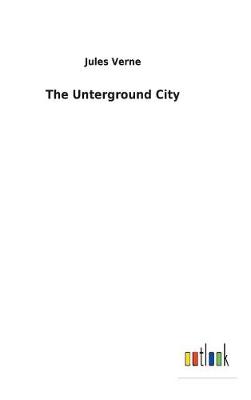 Book cover for The Unterground City