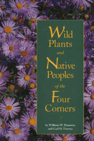 Cover of Wild Plants & Native Peoples of the Four Corners