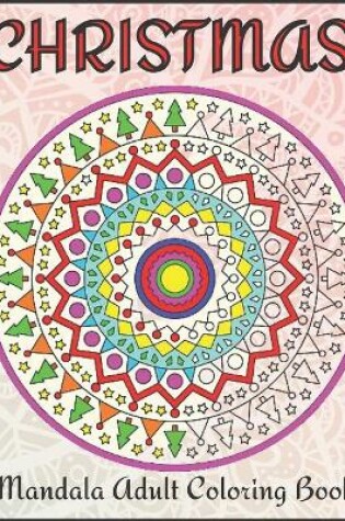 Cover of Christmas Mandalas Adults Coloring Books