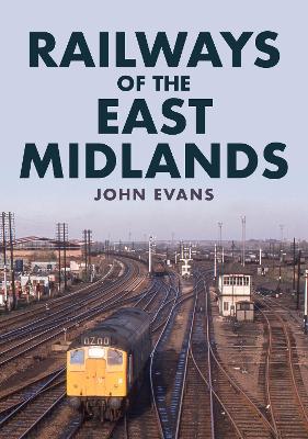 Book cover for Railways of the East Midlands