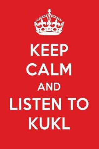 Cover of Keep Calm and Listen to Kukl