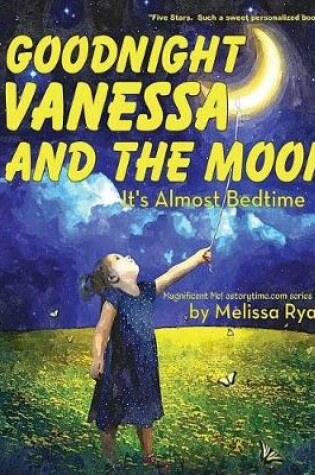 Cover of Goodnight Vanessa and the Moon, It's Almost Bedtime