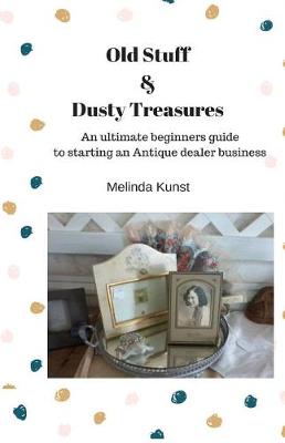 Book cover for Old Stuff & Dusty Treasures
