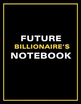 Book cover for Future Billionaire's Notebook