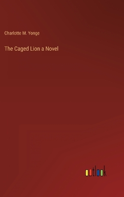 Book cover for The Caged Lion a Novel