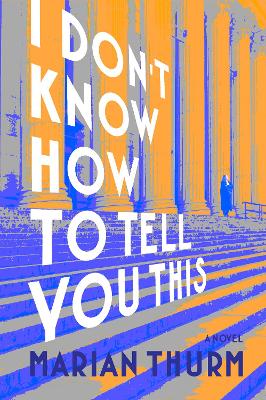 Book cover for I DON'T KNOW HOW TO TELL YOU THIS