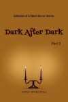 Book cover for Dark After Dark - Part 2