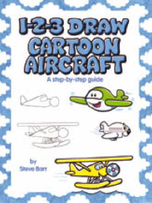 Cover of 1-2-3 Draw Cartoon Aircraft