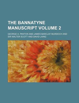 Book cover for The Bannatyne Manuscript Volume 2