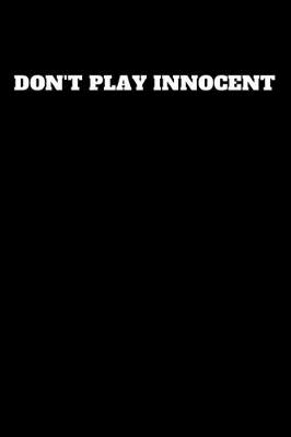 Book cover for Don't Play Innocent