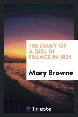 Book cover for The Diary of a Girl in France in 1821