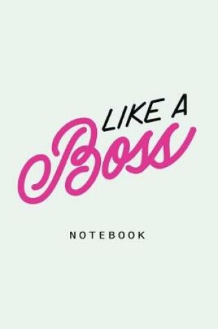 Cover of Like a Boss Notebook