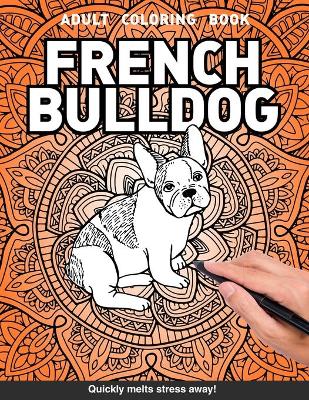 Book cover for French bulldog Adults Coloring Book