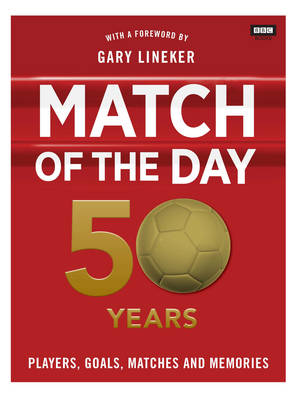 Book cover for Match of the Day: 50 Years of Football