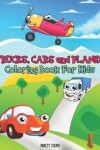 Book cover for Trucks, Cars and Planes Coloring Book For Kids