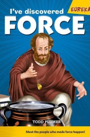 Cover of I've Discovered Force!