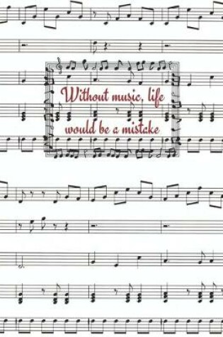 Cover of Without Music, Life Would Be A Mistake