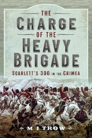 Cover of The Charge of the Heavy Brigade