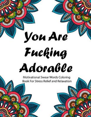 Book cover for You are Fucking Adorable