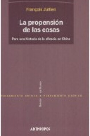 Cover of Propension de Las Cosas, La - Para Una Historia