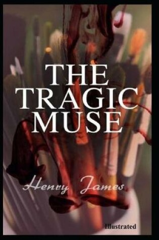 Cover of The Tragic Muse Illustrated