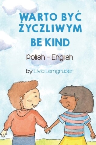 Cover of Be Kind (Polish-English)