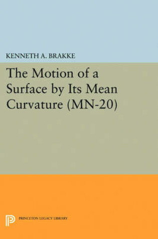 Cover of The Motion of a Surface by Its Mean Curvature. (MN-20)