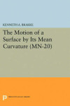 Book cover for The Motion of a Surface by Its Mean Curvature. (MN-20)