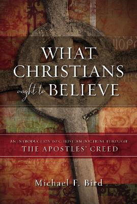Book cover for What Christians Ought to Believe