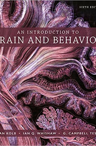 Cover of An Introduction to Brain and Behavior 6e & Launchpad for an Introduction to Brain and Behavior (Six Months Access)