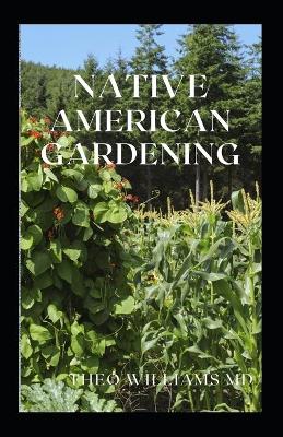 Book cover for Native American Gardening