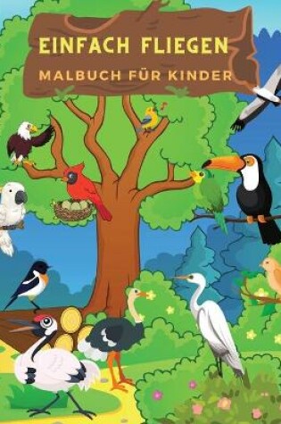 Cover of Einfach Fliegen Malbuch Für Kinder