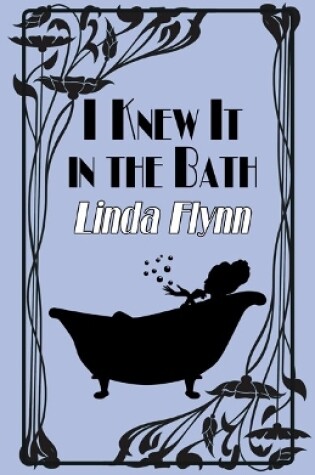 Cover of I Knew It in the Bath