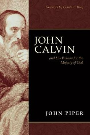 Cover of John Calvin and His Passion for the Majesty of God