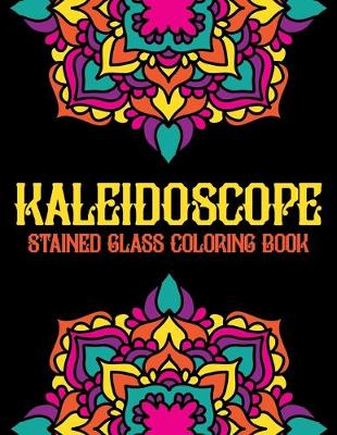 Book cover for Kaleidoscope Stained Glass Coloring Book