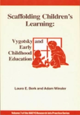 Book cover for Scaffolding Children's Learning: Vygotsky and Early Childhood Education