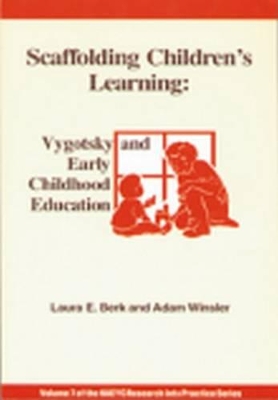 Cover of Scaffolding Children's Learning: Vygotsky and Early Childhood Education