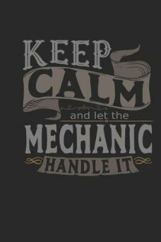 Cover of Keep Calm and Let the Mechanic Handle It