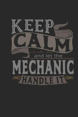 Book cover for Keep Calm and Let the Mechanic Handle It
