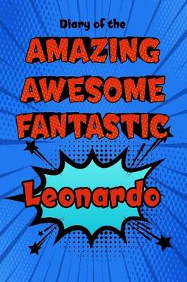 Book cover for Diary of the Amazing Awesome Fantastic Leonardo