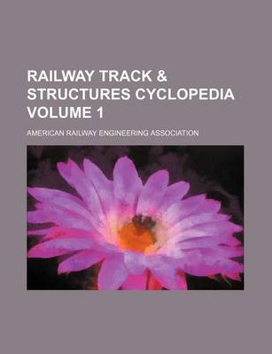 Book cover for Railway Track & Structures Cyclopedia Volume 1