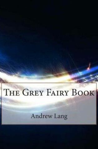 Cover of The Grey Fairy Book