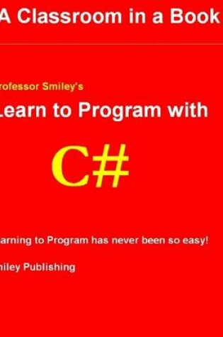 Cover of Learn to Program With C#: 3rd Printing
