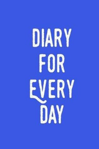 Cover of Diary For Every Day