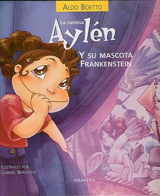 Book cover for La Curiosa Aylen y Su Mascota Frankenstein