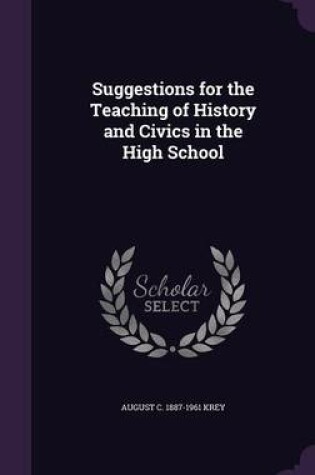 Cover of Suggestions for the Teaching of History and Civics in the High School